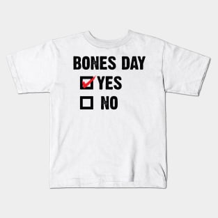 Bones Day "Yes or No" v4 Kids T-Shirt